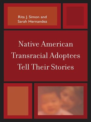 cover image of Native American Transracial Adoptees Tell Their Stories